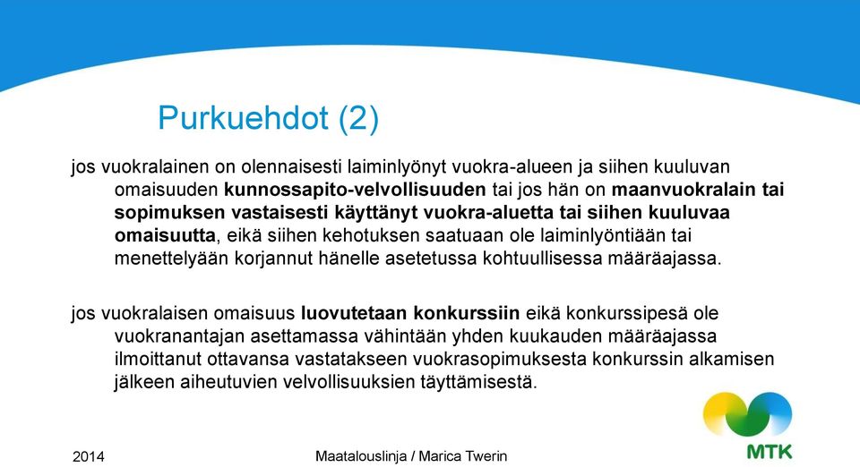 menettelyään korjannut hänelle asetetussa kohtuullisessa määräajassa.