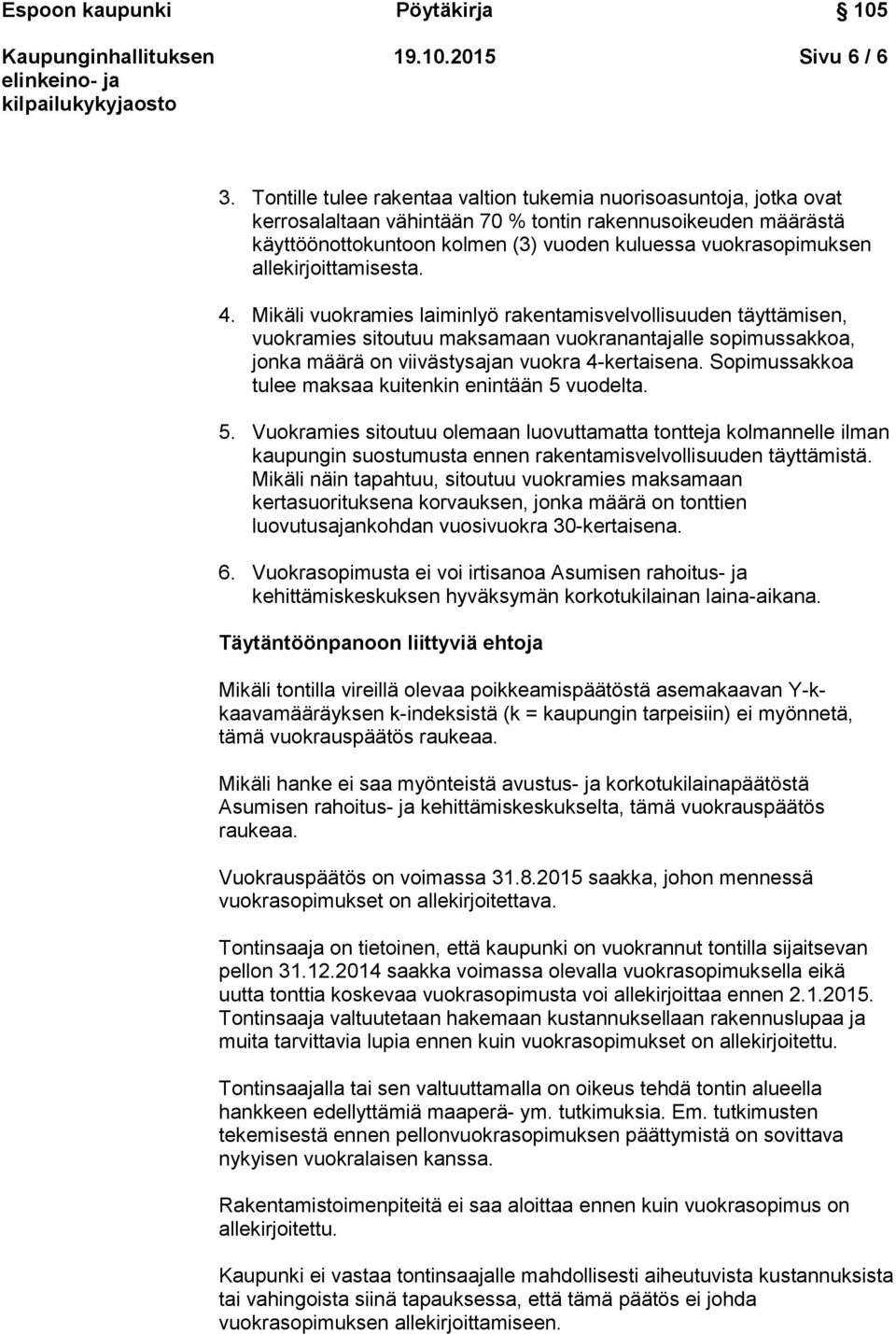 allekirjoittamisesta. 4.