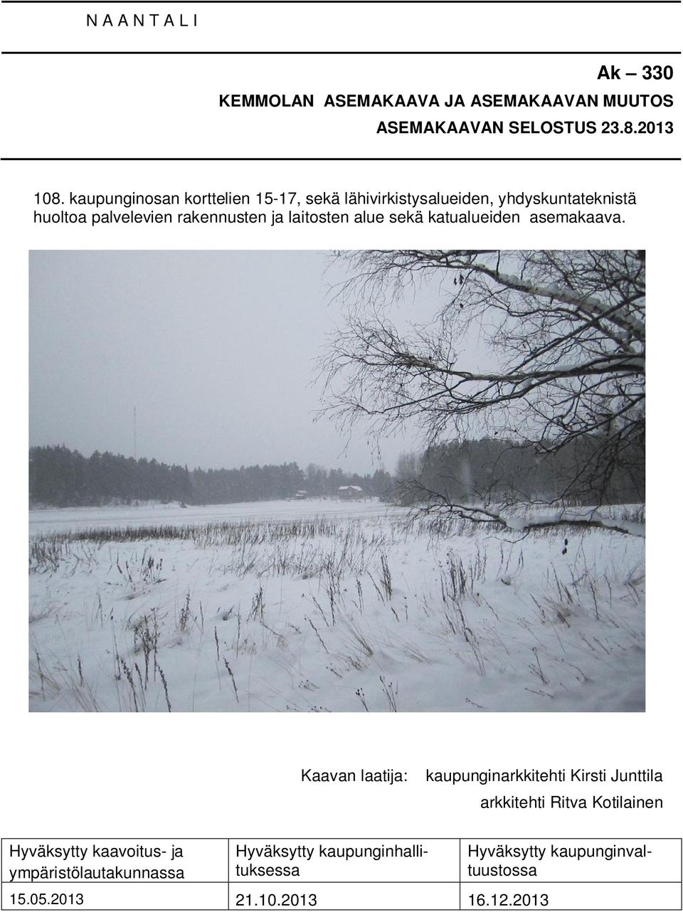 laitosten alue sekä katualueiden asemakaava.