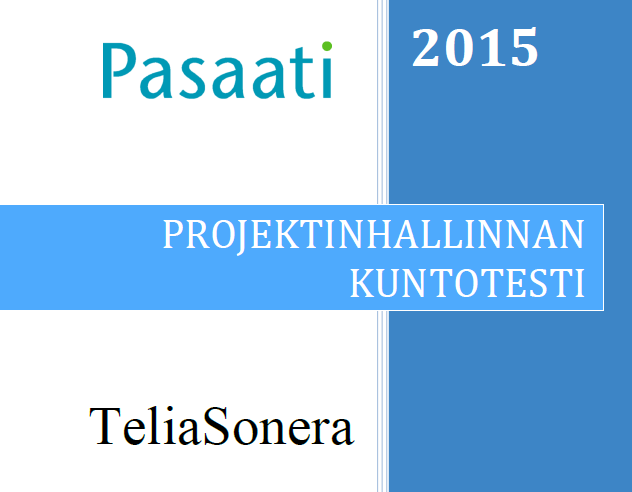 Pasaatin tekemä kuntotesti 02/2015 Hyvät tulokset Todiste itselle, että tehdään oikeita asioita ja