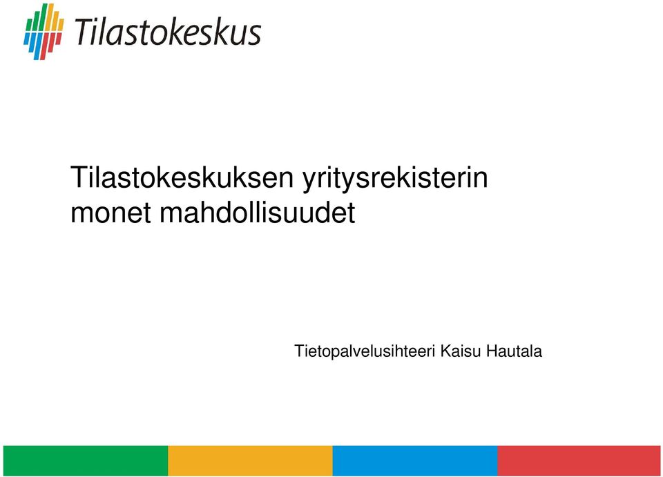 mahdollisuudet