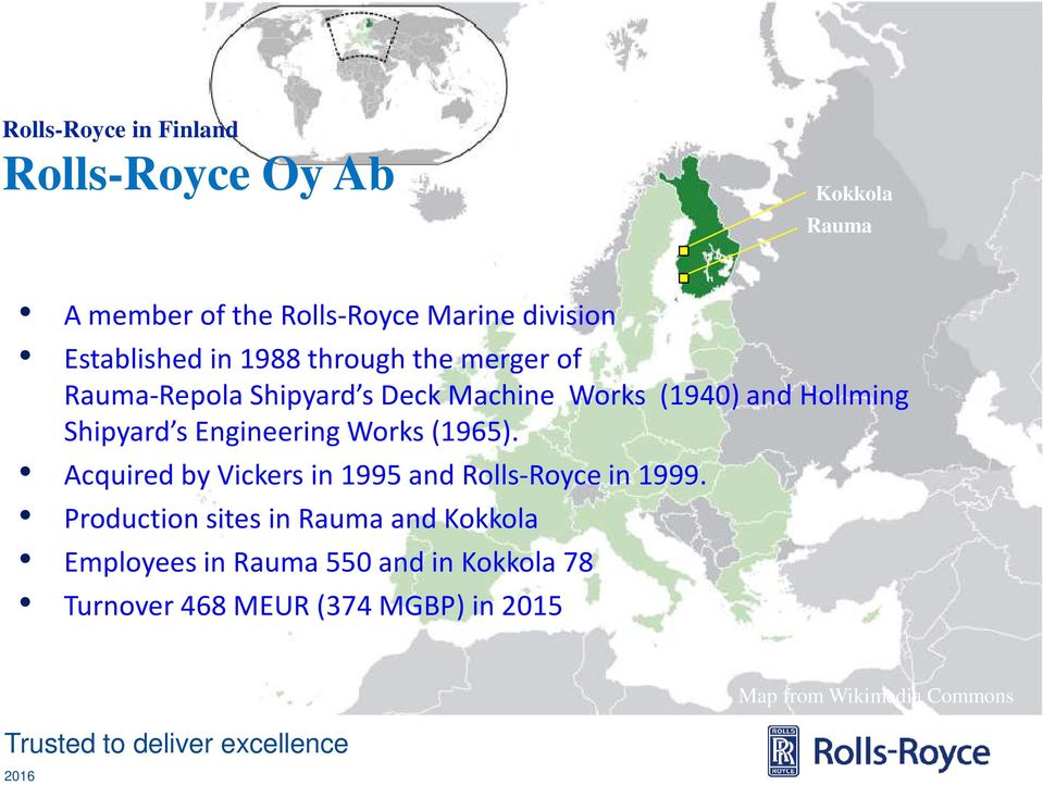 (1965). Acquired by Vickers in 1995 and Rolls-Royce in 1999.