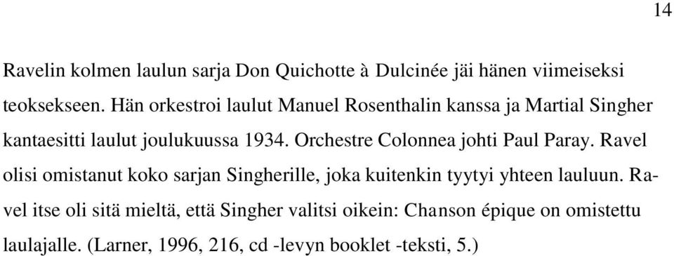 Orchestre Colonnea johti Paul Paray.