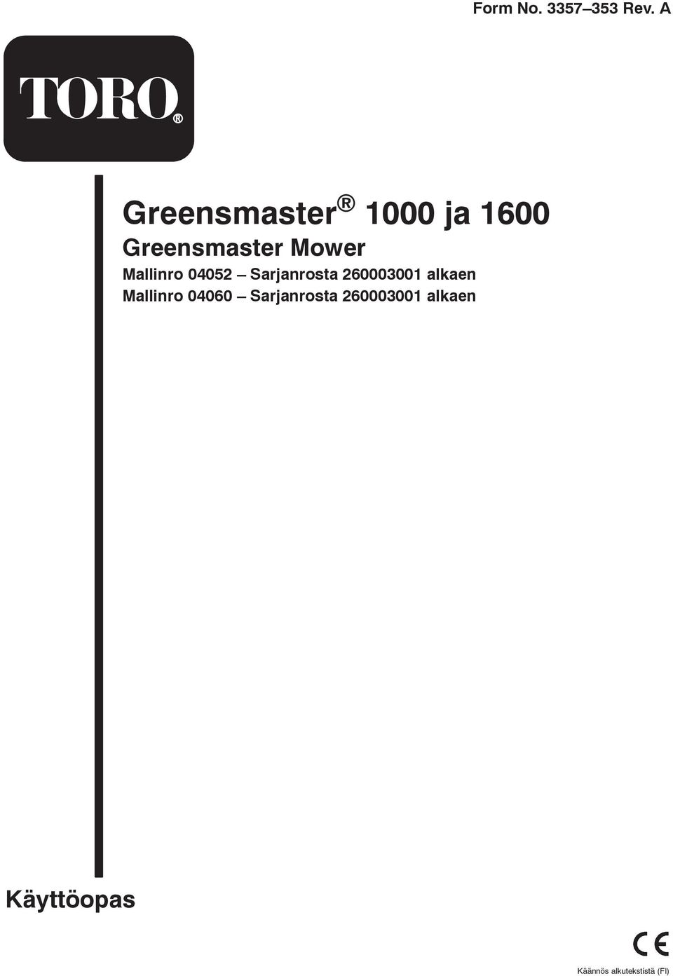 Mallinro 0405 Sarjanrosta 6000300 alkaen