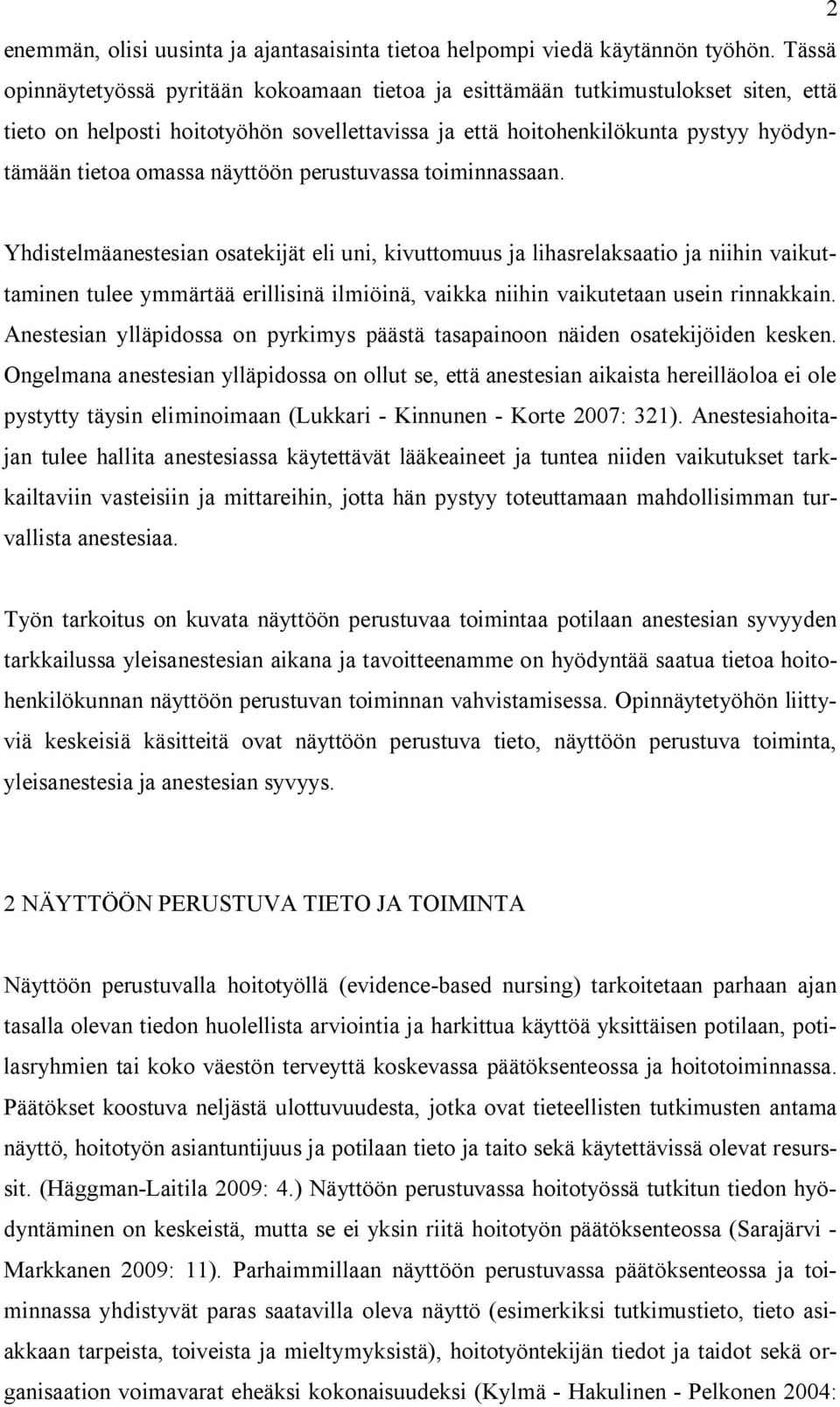 näyttöön perustuvassa toiminnassaan.