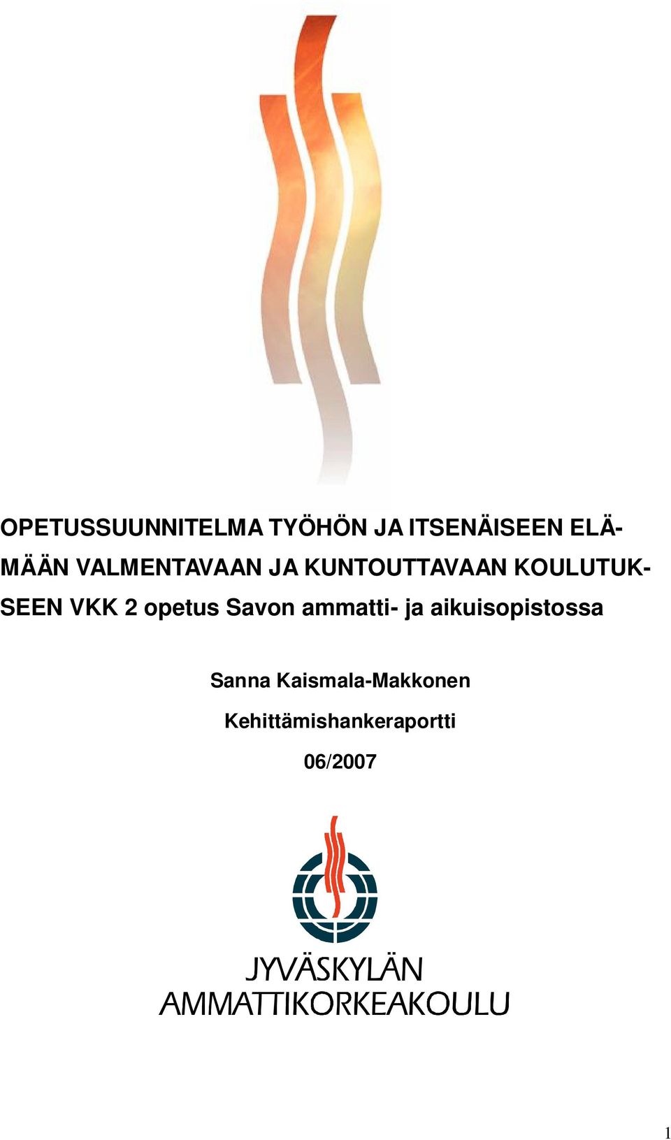 2 opetus Savon ammatti- ja aikuisopistossa Sanna