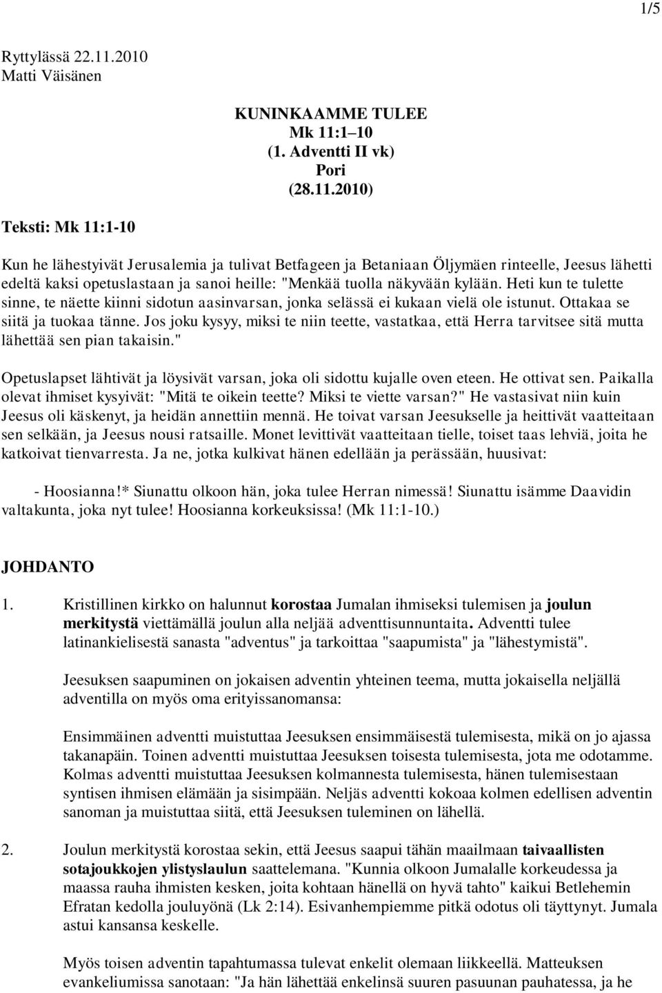 1 10 (1. Adventti II vk) Pori (28.11.
