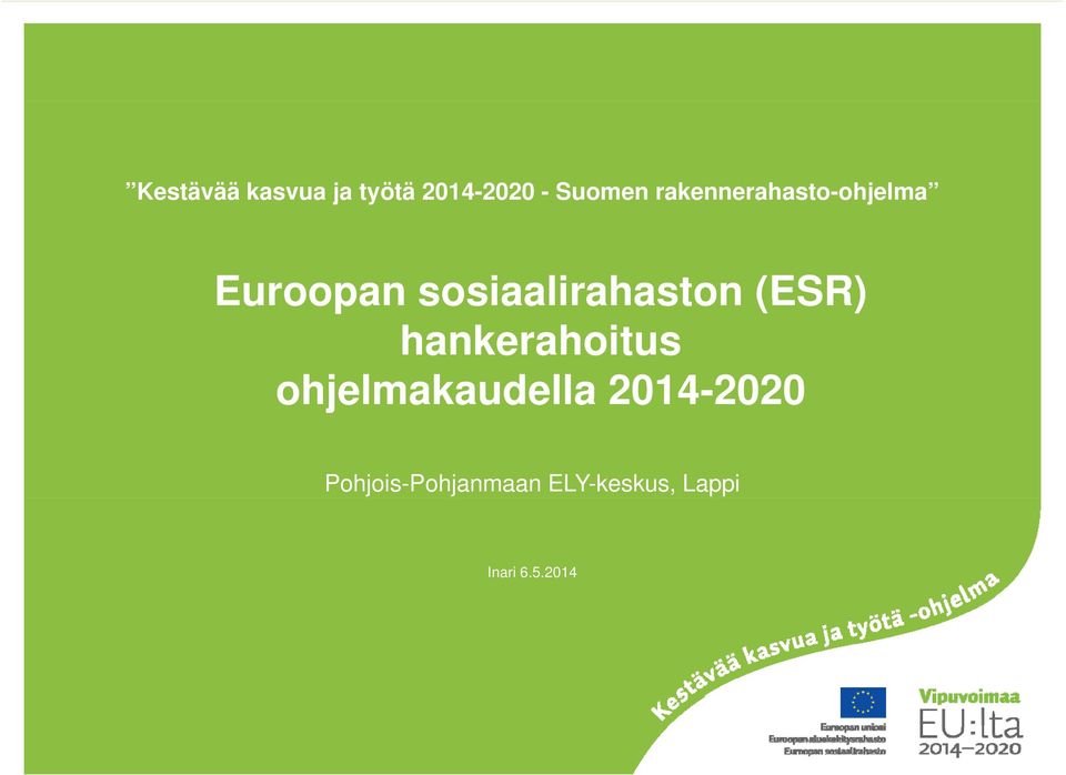 sosiaalirahaston (ESR) hankerahoitus ohjelmakaudella