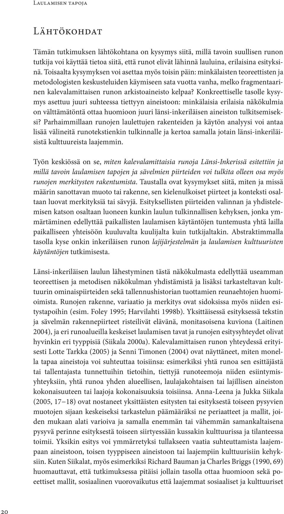 arkistoaineisto kelpaa?