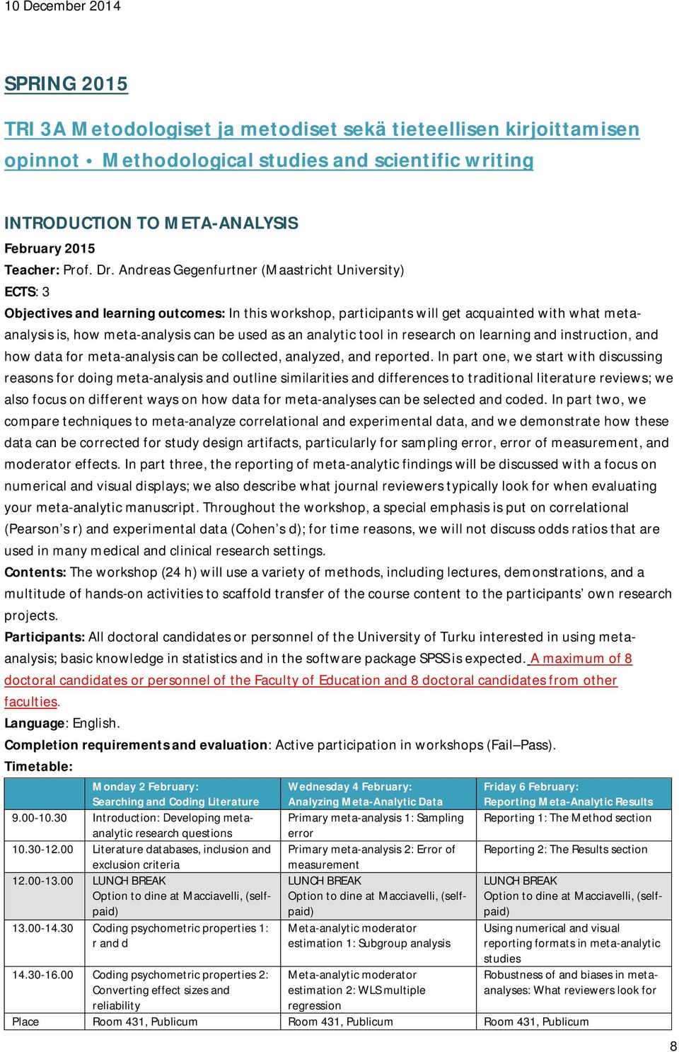 an analytic tool in research on learning and instruction, and how data for meta-analysis can be collected, analyzed, and reported.
