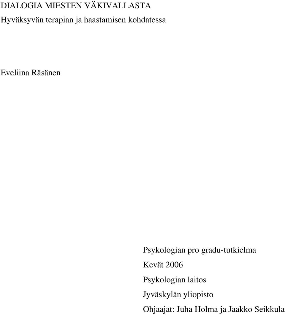 pro gradu-tutkielma Kevät 2006 Psykologian laitos