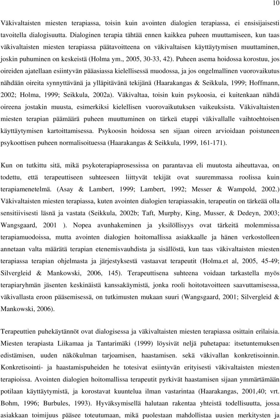 (Holma ym., 2005, 30-33, 42).