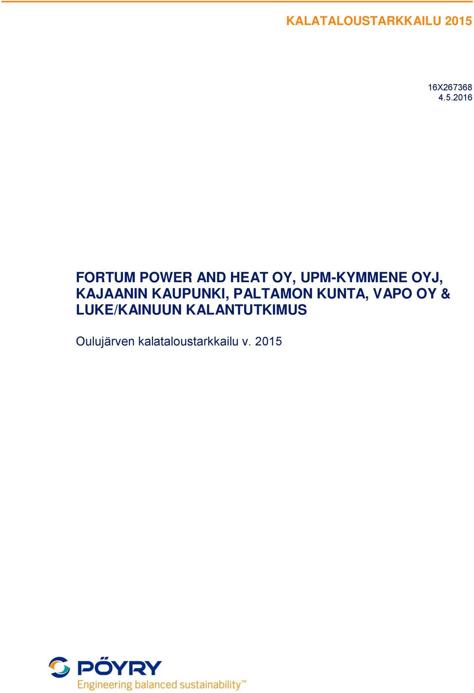 2016 FORTUM POWER AND HEAT OY, UPM-KYMMENE OYJ,