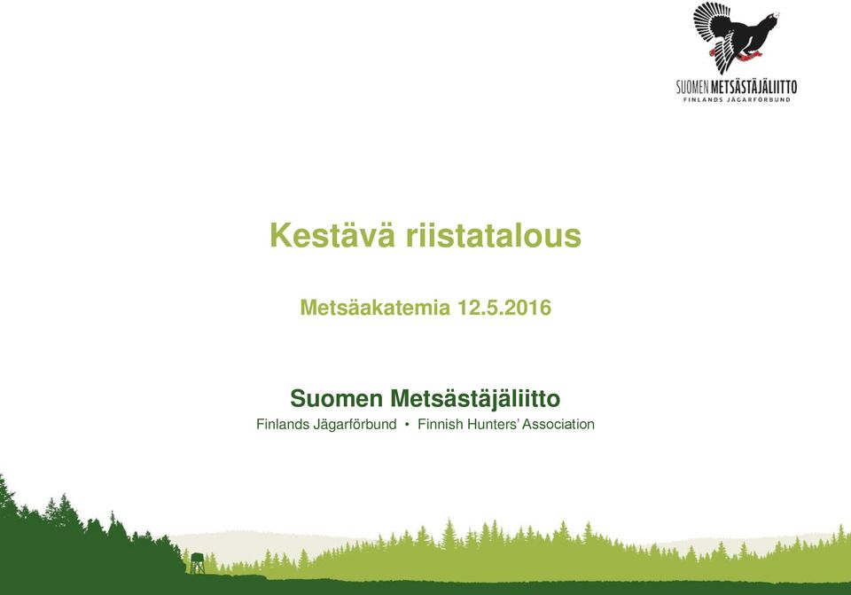 2016 Suomen Metsästäjäliitto