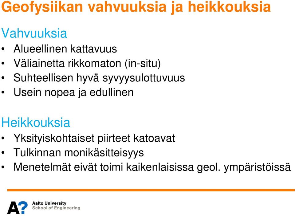 nopea ja edullinen Heikkouksia Yksityiskohtaiset piirteet katoavat