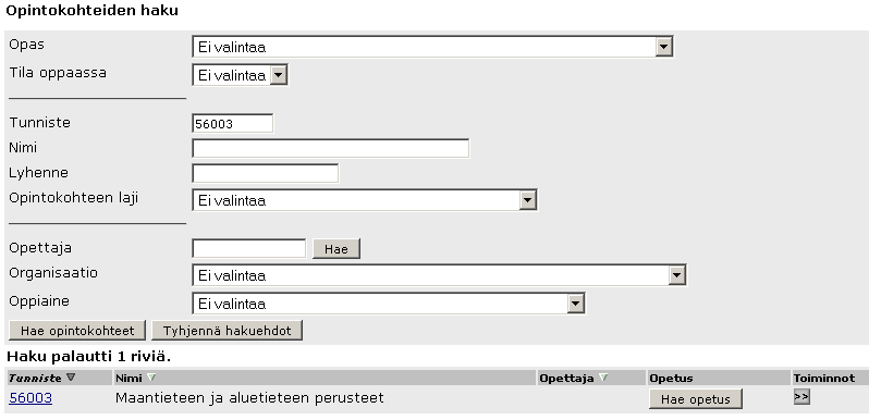 4 Opintokohteen tietojen muokkaus Voit hakea opintokohteita erilaisilla hakuehdoilla, mutta helpoimmin löydät etsimäsi hakemalla opinkohdetta sen