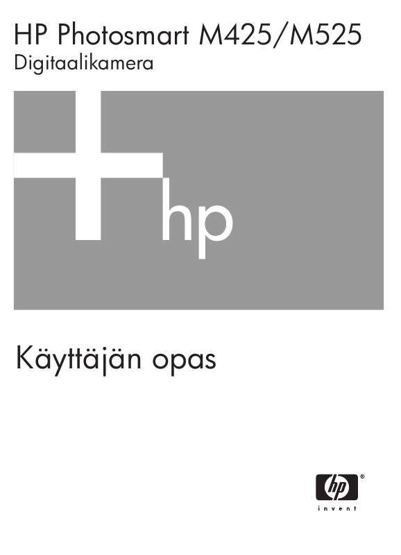 Yksityiskohtaiset käyttöohjeet ovat käyttäjänoppaassa Käyttöohje HP PHOTOSMART M425 Käyttöohjeet HP PHOTOSMART M425 Käyttäjän opas HP