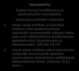 YHTEISÖLLINEN OPISKELUHUOLTORYHMÄ - Opiskeluhuollon suunnittelu, kehitystyö, arviointi, toteutus - Hyvinvoinnin edistäminen ja ongelmien ennaltaehkäisy - Rehtori johtaa - 2-6 krt/vuosi - Opettaja ja