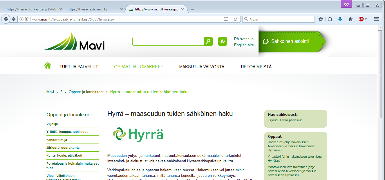 Maksatushakemuksen aloittaminen Aloita Hyrrän käyttö kirjoittamalla selaimen osoiteriville http://www.mavi.