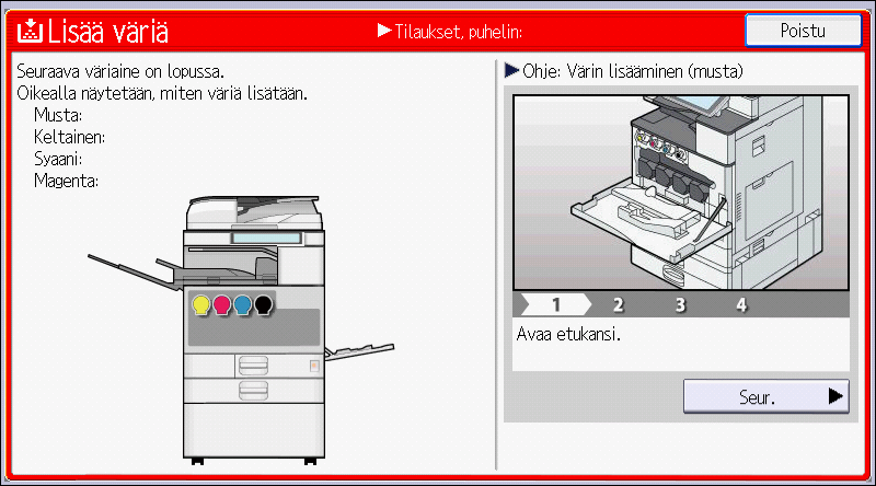 Väriaineen lisääminen Varo tahrimasta ihoasi väriaineeseen, kun poistat paperitukosta tai vaihdat värikasettia. Jos tahrit ihosi väriaineeseen, pese alue huolellisesti saippualla ja vedellä.