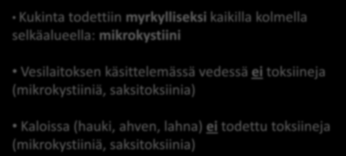 Myrkyllisyys Mikrokystiinipitoisuksia Sunisenselkä Piiluvanselkä Riutanselkä 4.11.