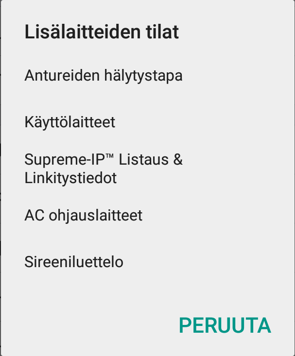Laajat asetukset ja muut ominaisuudet 3/3 Lisälaitteiden tilat: Valitse laitteelta haluamasi tiedot Tapahtumat/Loki: Lähettää sinulle viimeisimmät tapahtumat laitteen muistista.