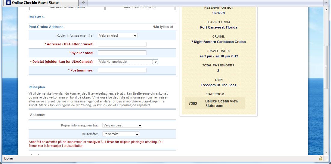 Jos ette aio poistua Yhdysvalloista 8 tunnin sisällä risteilyn jälkeen, tänne tulee täyttää osoitetiedot Yhdysvalloissa.
