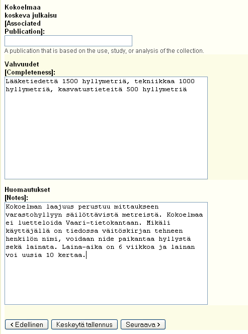 9 Kuva 15. 17. Kokoelman kuvailuun voidaan liittää omalle koneelle tallennettu Tiedosto painamalla Selaa painiketta.