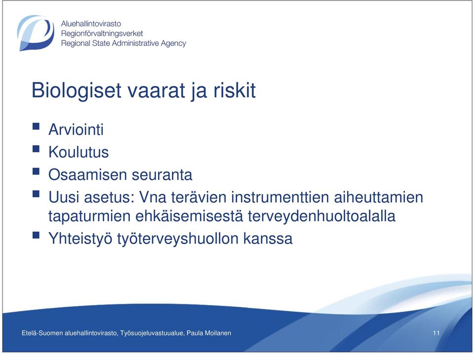 ehkäisemisestä terveydenhuoltoalalla Yhteistyö työterveyshuollon