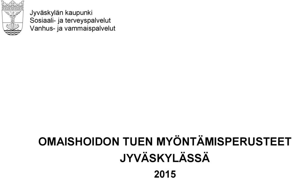 vammaispalvelut OMAISHOIDON TUEN