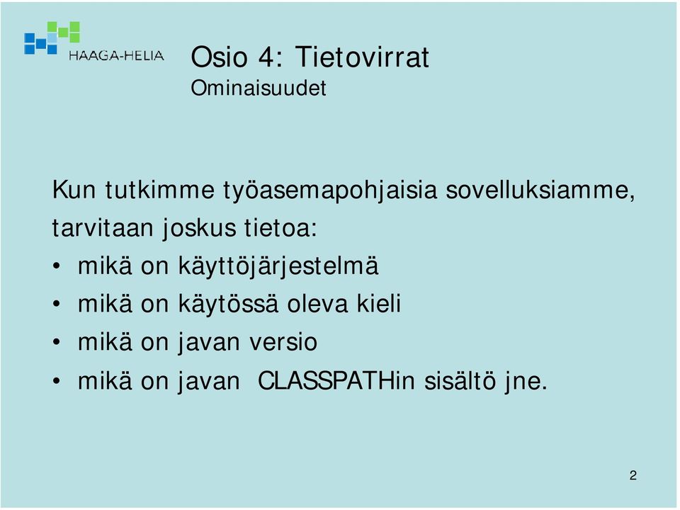 käyttöjärjestelmä mikä on käytössä oleva kieli