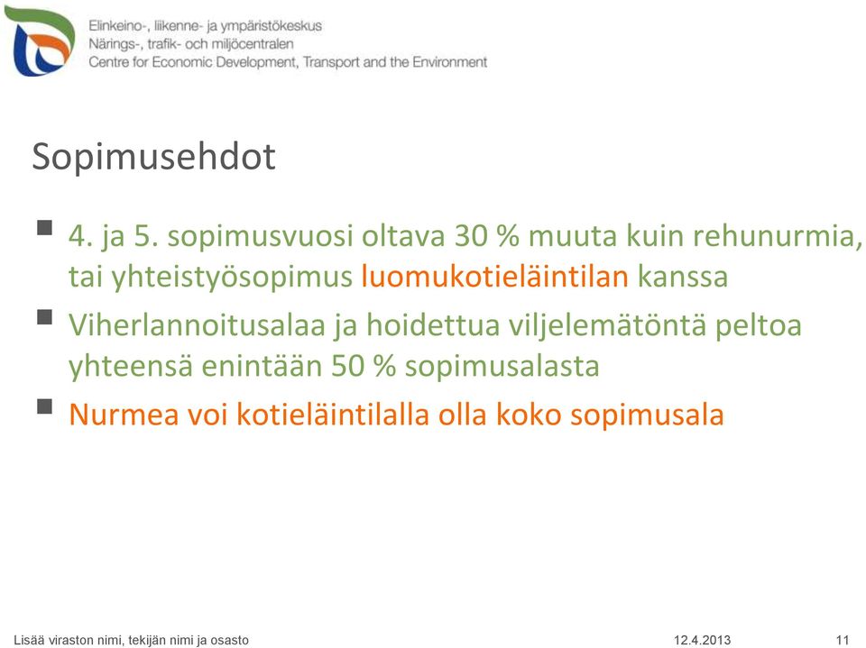 yhteistyösopimus luomukotieläintilan kanssa Viherlannoitusalaa