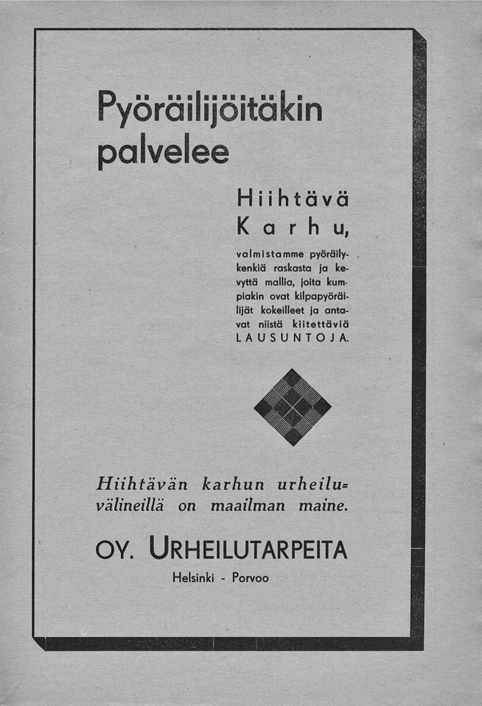 kokeilleet ja antavat niistä kiitettäviä LAUSUNTOJA.