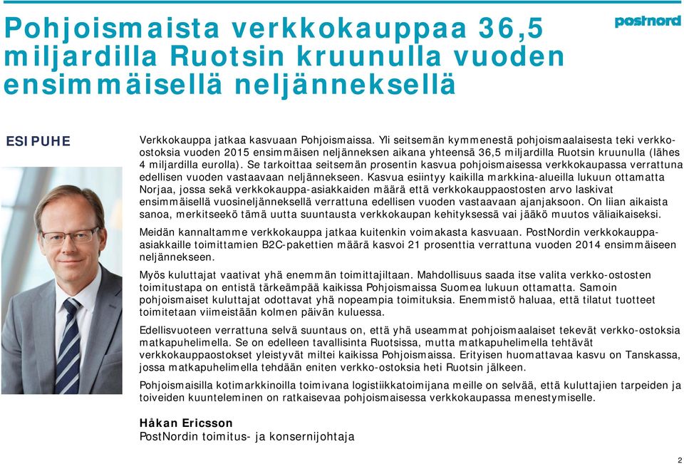 Se tarkoittaa seitsemän prosentin kasvua pohjoismaisessa verkkokaupassa verrattuna edellisen vuoden vastaavaan neljännekseen.