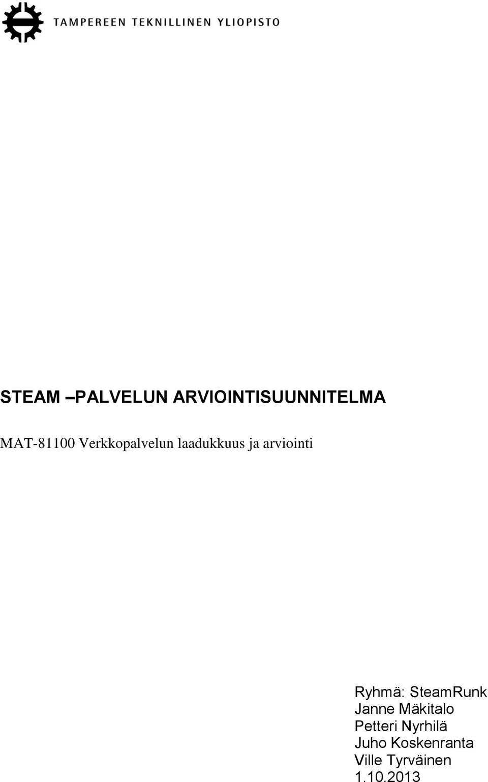 arviointi Ryhmä: SteamRunk Janne Mäkitalo