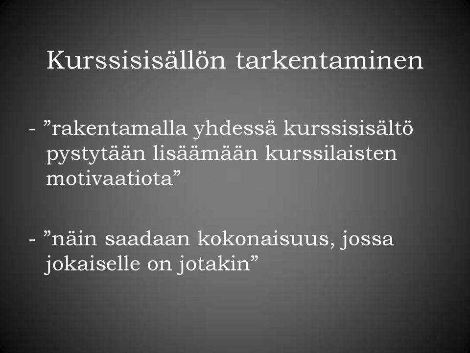 pystytään lisäämään kurssilaisten