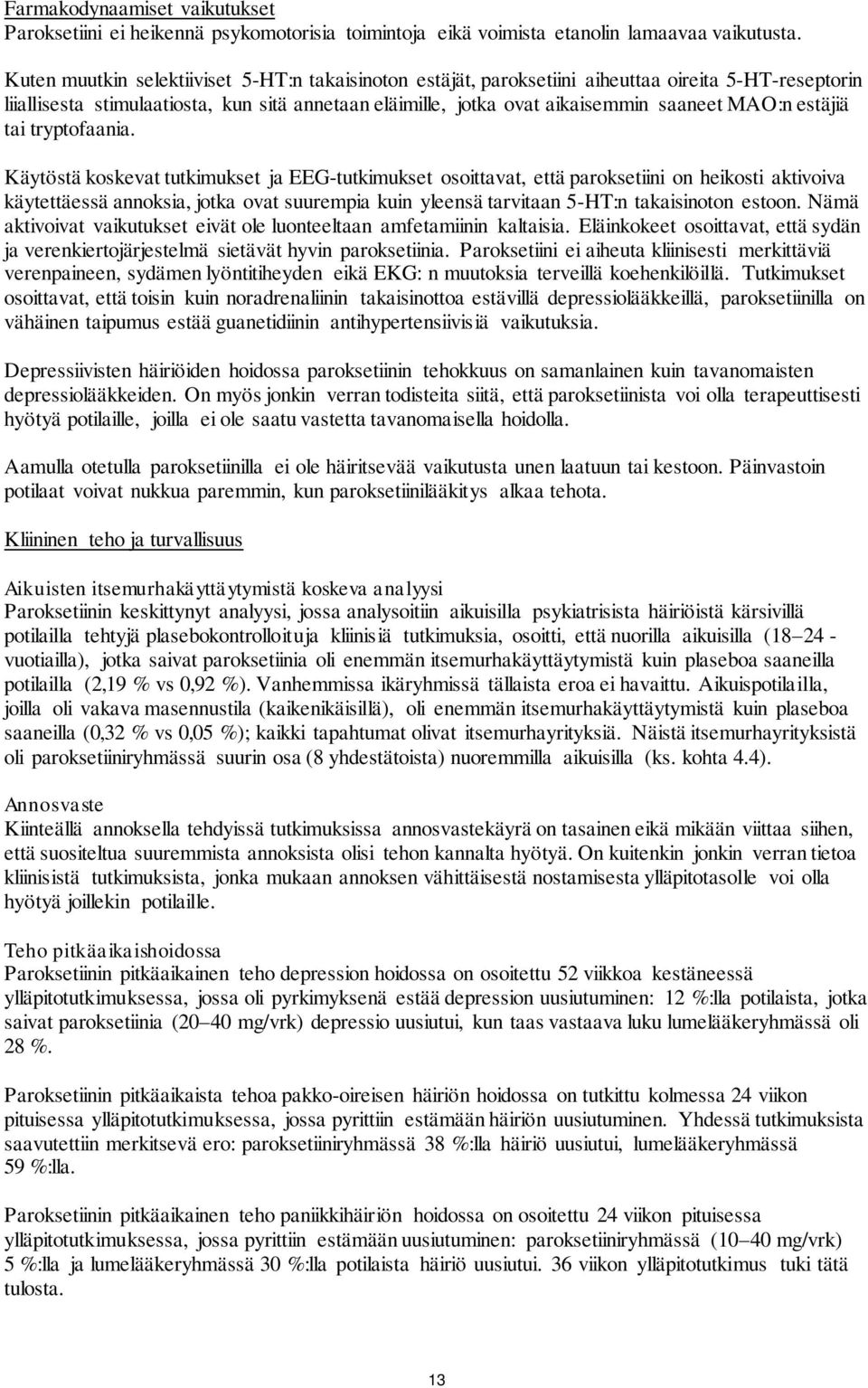 estäjiä tai tryptofaania.