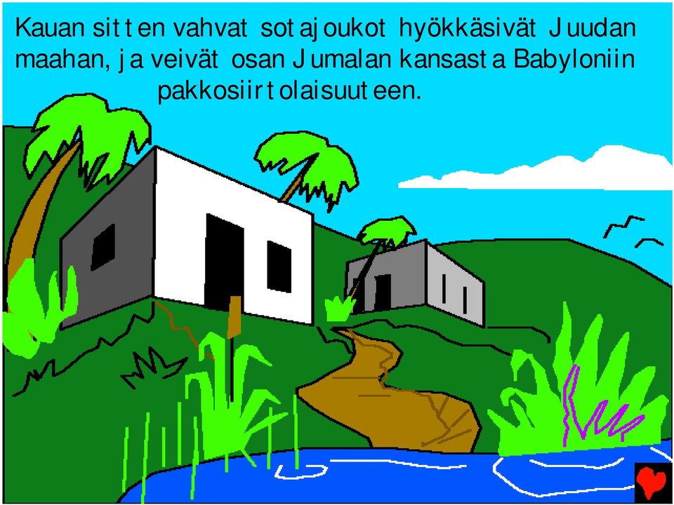 veivät osan Jumalan kansasta