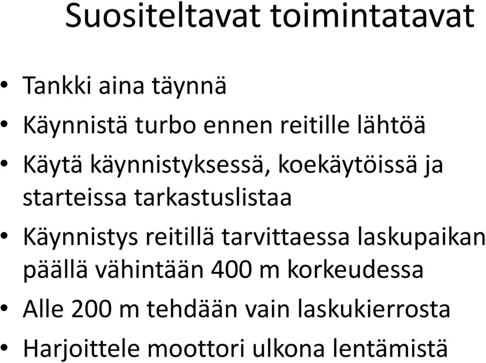 tarkastuslistaa Käynnistys reitillä tarvittaessa laskupaikan päällä