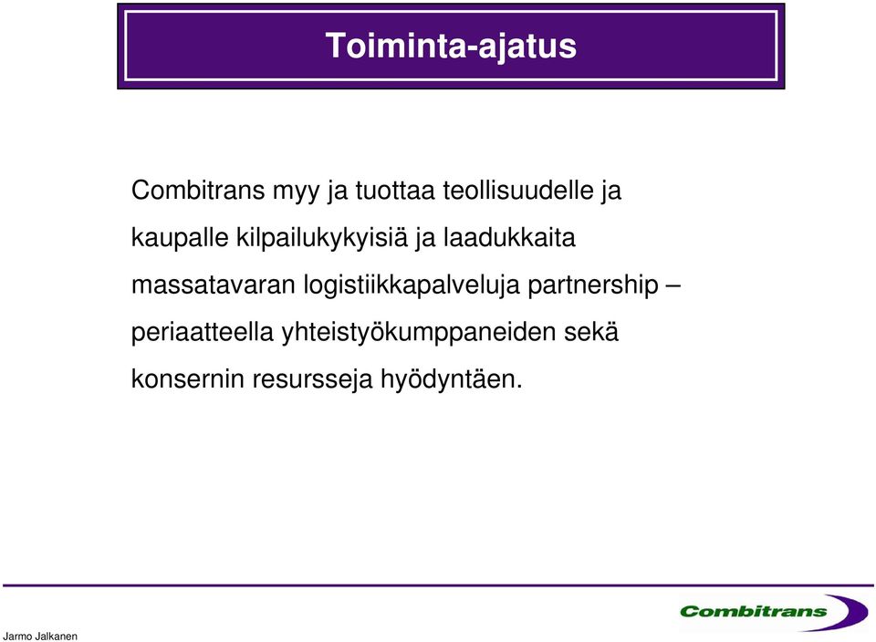 laadukkaita massatavaran logistiikkapalveluja