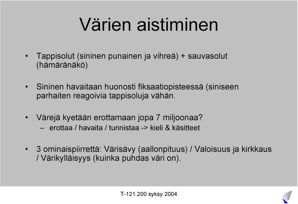 Värejä kyetään erottamaan jopa 7 miljoonaa?