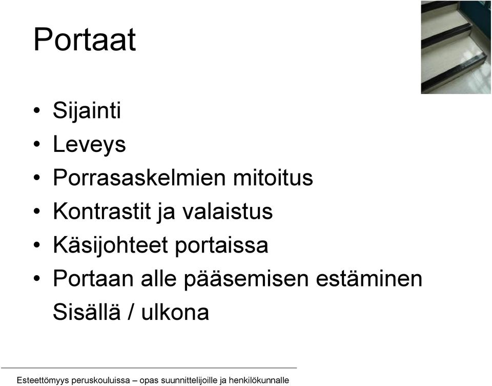 ja valaistus Käsijohteet portaissa