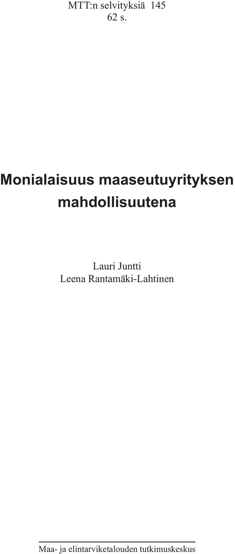 mahdollisuutena Lauri Juntti Leena