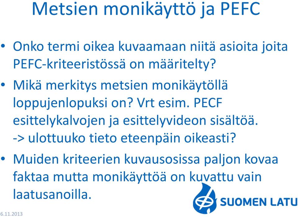 Vrtesim. PECF esittelykalvojen ja esittelyvideon sisältöä.