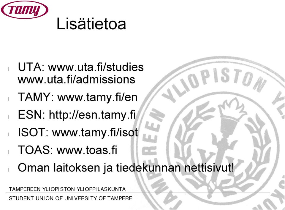tamy.fi/en ESN: http://esn.tamy.fi ISOT: www.