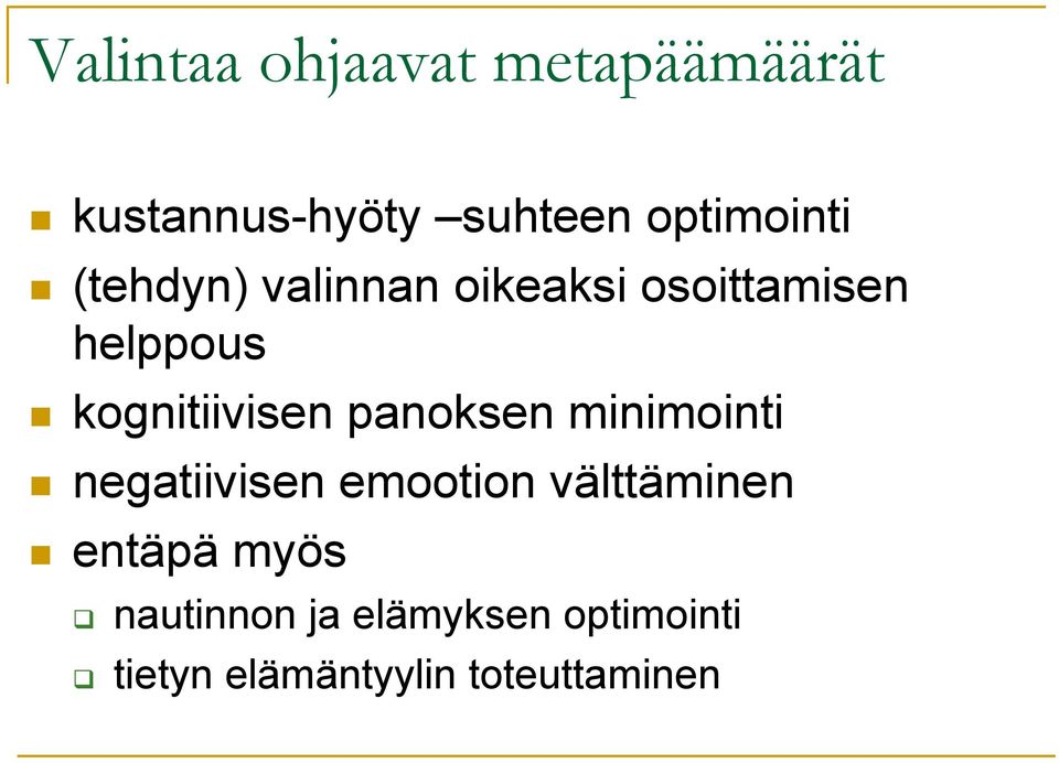 kognitiivisen panoksen minimointi negatiivisen emootion