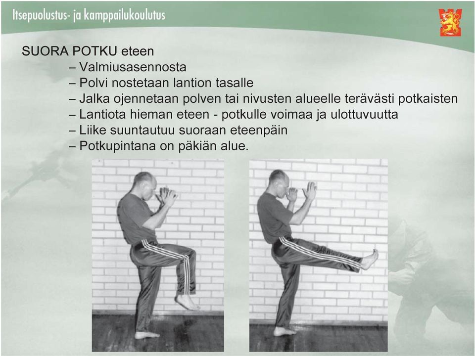 potkaisten Lantiota hieman eteen - potkulle voimaa ja