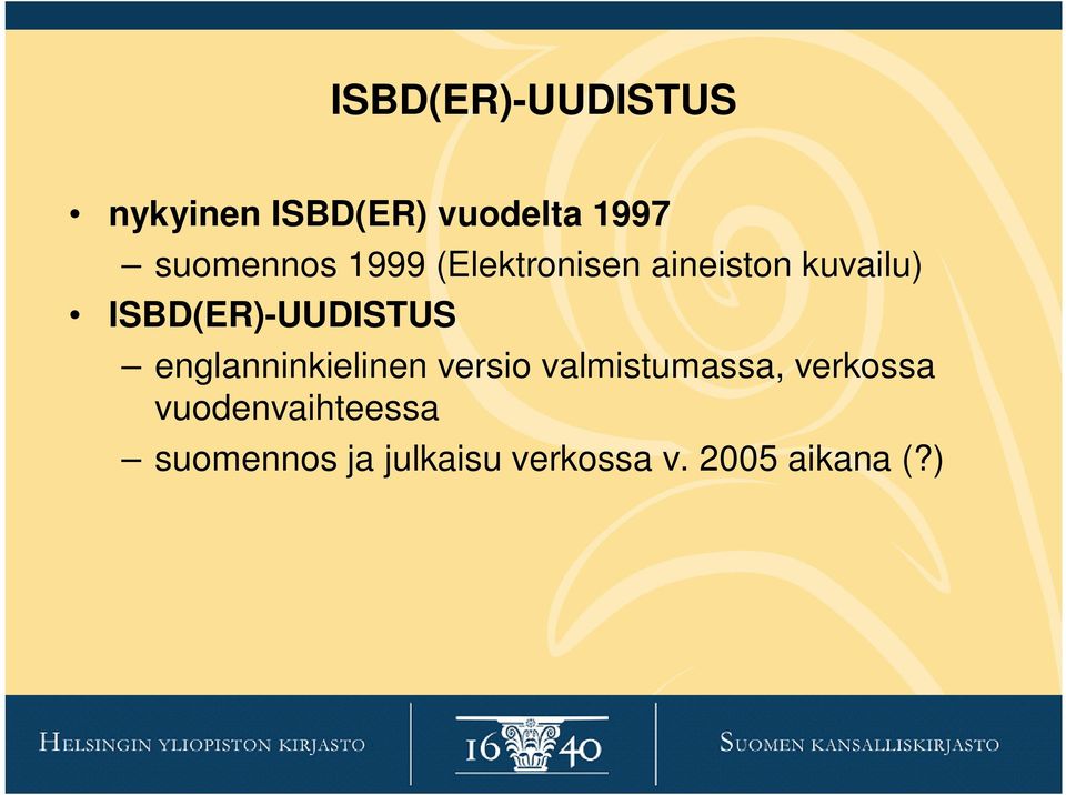 ISBD(ER)-UUDISTUS englanninkielinen versio valmistumassa,