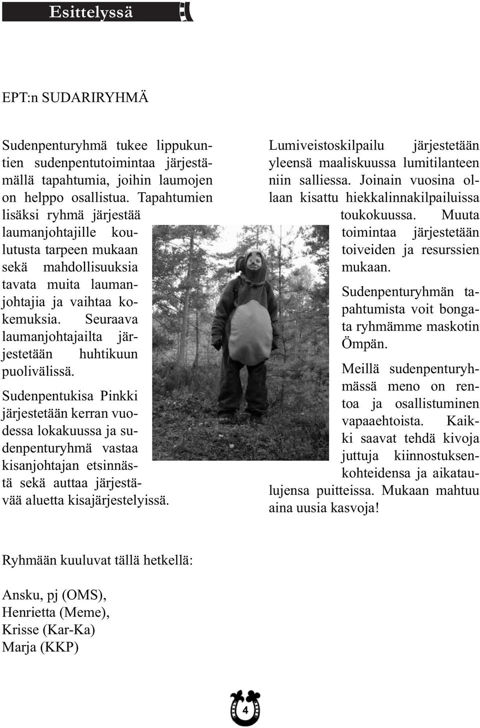 Seuraava laumanjohtajailta järjestetään huhtikuun puolivälissä.