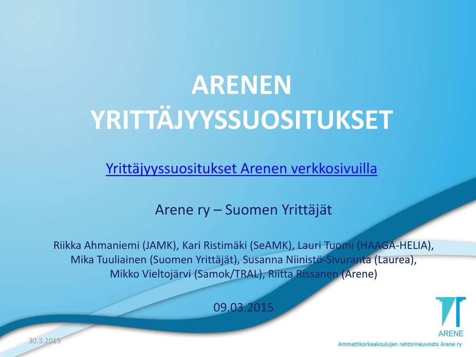 Tuomi (HAAGA-HELIA), Mika Tuuliainen (Suomen Yrittäjät), Susanna